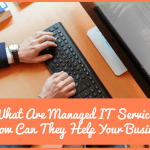 What Are Managed IT Services And How Can They Help Your Business by #NewToHR