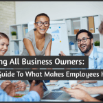 Calling All Business Owners-YourGuideToWhatMakesEmployeeHappy by #NewToHR