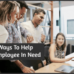 5 Ways To Help An Employee In Need by newtohr.com