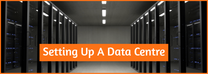 Setting Up A Data Centre