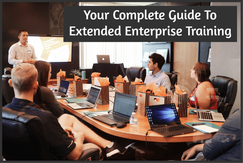 Your Complete Guide To Extended Enterprise Training by #NewToHR
