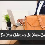 How Do You Advance In Your Career by #NewToHR