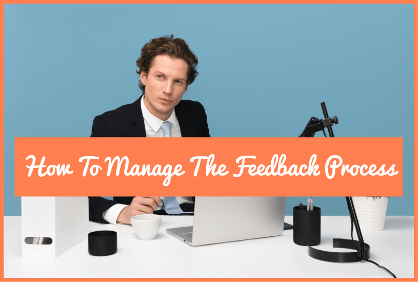 How To Manage The Feedback Process by newtohr.com