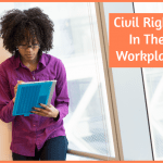 Civil Rights In The Workplace by newtohr.com