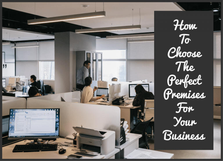 How To Choose The Perfect Premises For Your Business New To HR