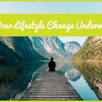 Is Your Lifestyle Change Underway by newtohr.com
