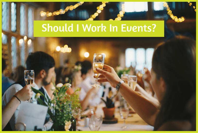 Should I Work In Events by newtohr.com