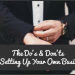 The Dos And Donts Of Setting Up Your Own Business by newtohr.com