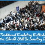 Traditional Marketing Methods You Should Still Be Investing In by newtohr.com