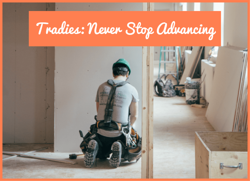 Tradies - Never Stop Advancing by newtohr.com