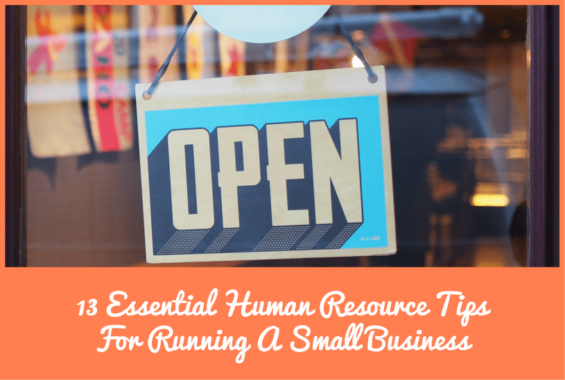 13 Essential Human Resource Tips For Running A Small Business by #NewToHR