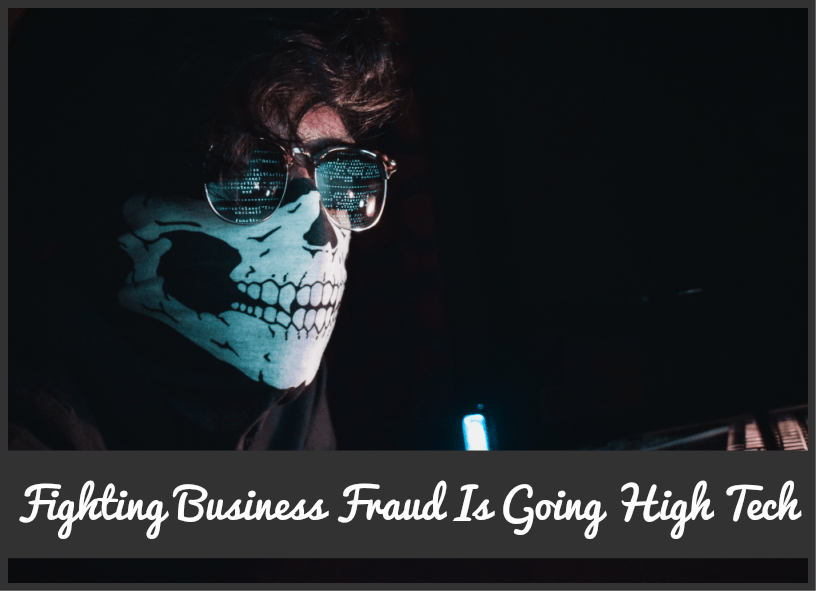 Fighting Business Fraud Is Going High Tech by #NewToHR