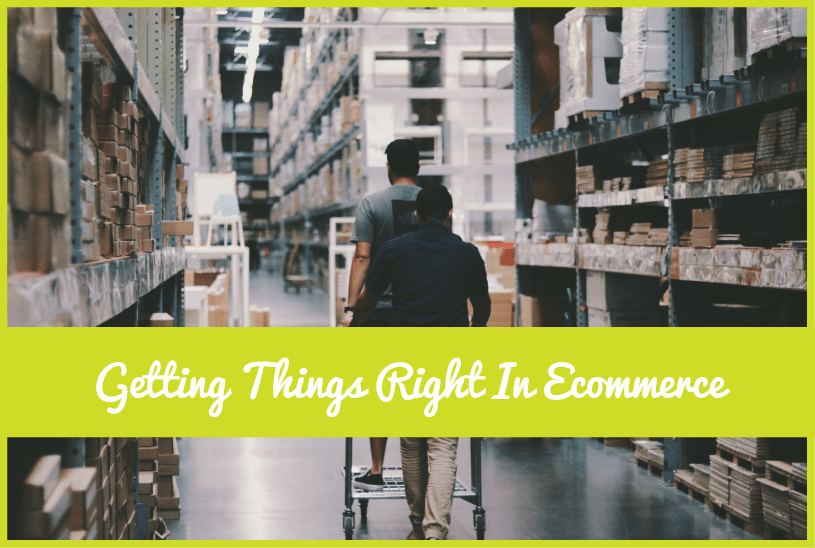Getting Things Right In Ecommerce by #NewToHR