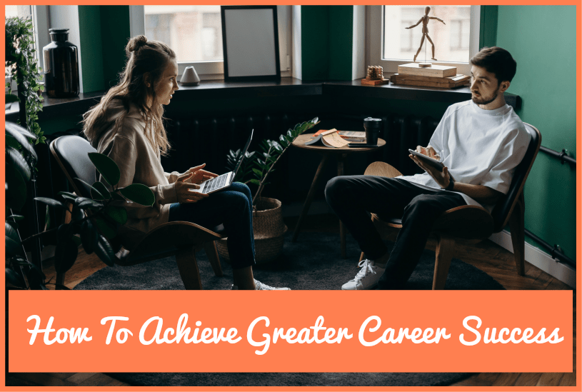 How To Achieve Greater Career Success by newtohr.com