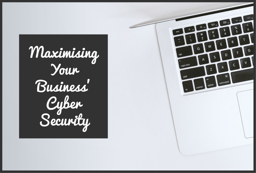 Maximising Your Business' Cyber Security by newtohr.com