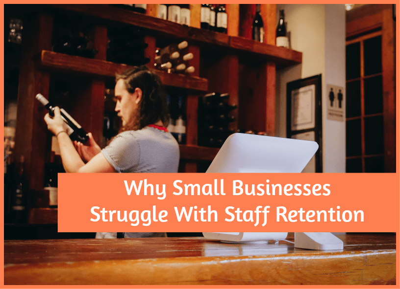 Why Small Businesses Struggle With Staff Retention by newtohr.com