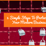 5 Simple Steps To Protecting Your Modern Business by newtohr.com