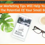 These Marketing Tips Will Help You To Rocket The Potential Of Your Small Business