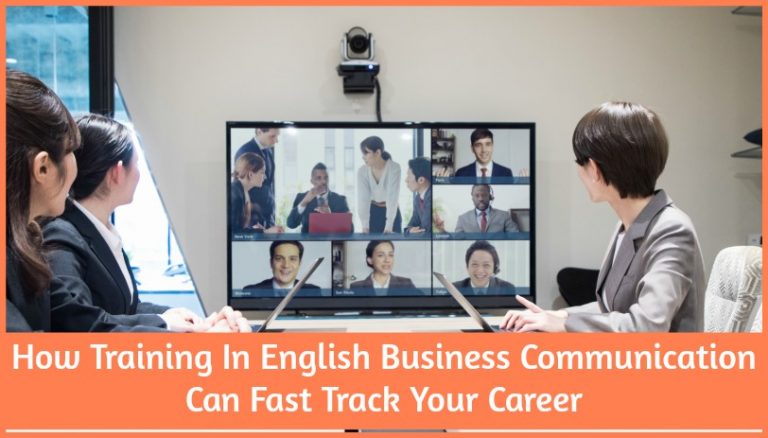 How Training In English Business Communication Can Fast Track Your ...