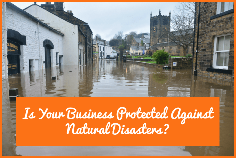 Is Your Business Protected Against Natural Disasters by newtohr.com